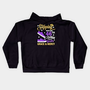 Stepping Into My 46th Birthday With God's Grace & Mercy Bday Kids Hoodie